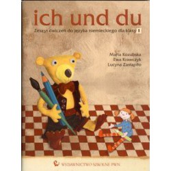 ich und du  Zeszyt ćwiczeń do języka niemieckiego dla klasy 1