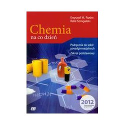 Chemia na co dzień Podręcznik dla szkół ponadgimnazjalnych Zakres podstawowy