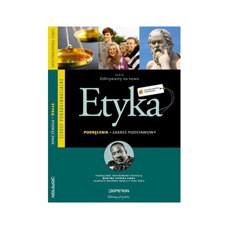 ETYKA Podręcznik dla szkół ponadgimnazjalnych Zakres podstawowy