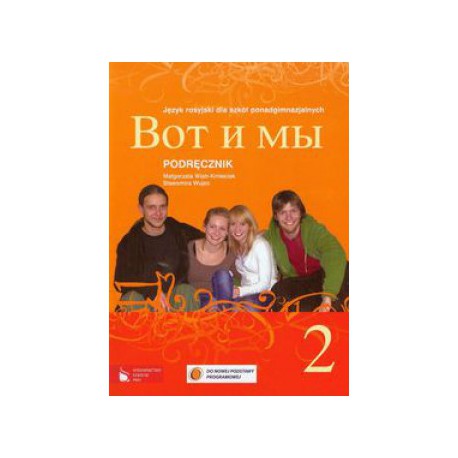 Вот и мы 2 Podręcznik Język rosyjski dla szkół ponadgimnazjalnych