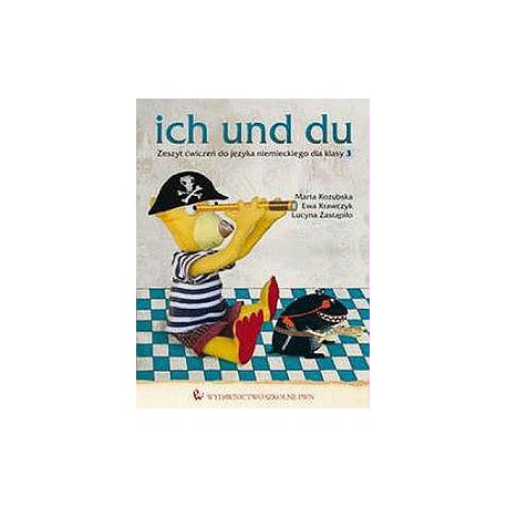 ich und du Zeszyt ćwiczeń do języka niemieckiego dla klasy 3