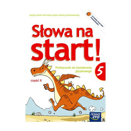 Słowa na start! Podręcznik do kształcenia językowego dla klasy piątej szkoły podstawowej część II