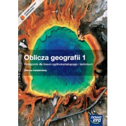 Oblicza geografii 1 Podręcznik dla liceum ogólnokształcącego i technikum Zakres rozszerzony