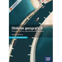 Oblicza geografii 3  Podręcznik dla liceum ogólnokształcącego i technikum Zakres rozszerzony