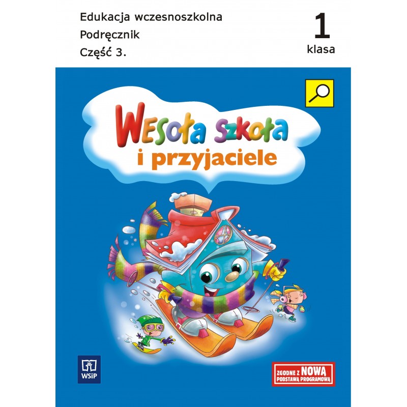 Wesoła Szkoła Klasa 1 Piosenki Wesoła szkoła i przyjaciele. Klasa 1.Podręcznik cz.3 - Podręczniki dla