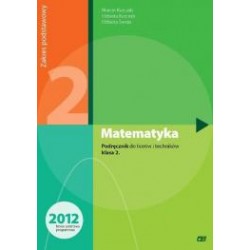 Matematyka 2 Podręcznik do liceów i techników klasa 2.