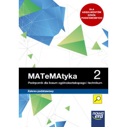 MATeMAtyka 2. Podręcznik dla liceum ogólnokształacącego i technikum. Zakres podstawowy
